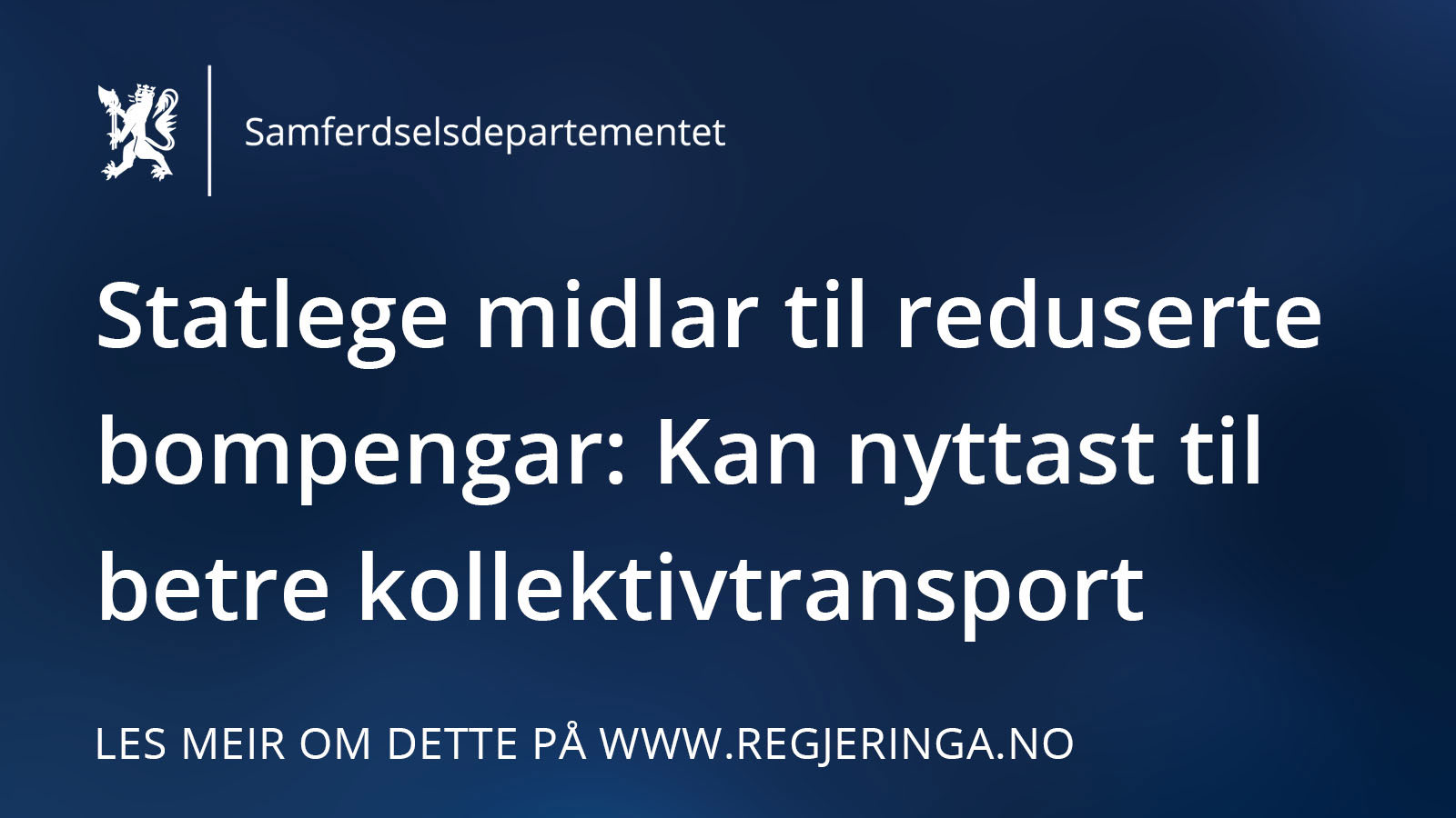 Statlege Midlar Til Reduserte Bompengar Kan Nyttast Til Betre ...